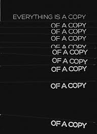 Everything is a copy